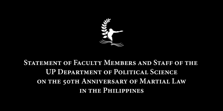 Statement of Faculty Members and Staff of the UP Department of Political Science on the 50th Anniversary of Martial Law in the Philippines